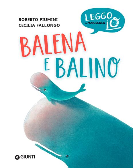 Balena e Balino. Ediz. a colori - Roberto Piumini,Cecilia Fallongo - 3