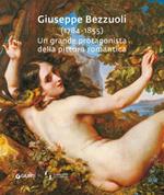 Giuseppe Bezzuoli (1784-1855). Un grande protagonista della pittura romantica