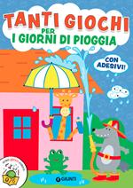 Tanti giochi per i giorni di pioggia. Ediz. a colori