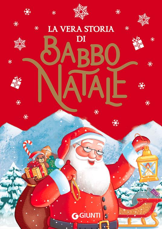 La vera storia di Babbo Natale. Ediz. a colori - Rosalba Troiano - copertina