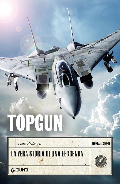 Topgun. La vera storia di una leggenda - Dan Pedersen - copertina