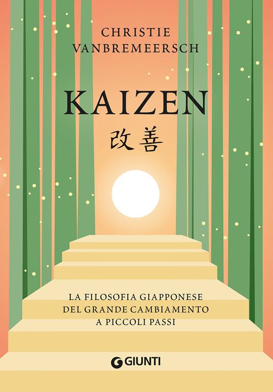 Kaizen. La filosofia giapponese del grande cambiamento a piccoli passi - Christie Vanbremeersch - copertina