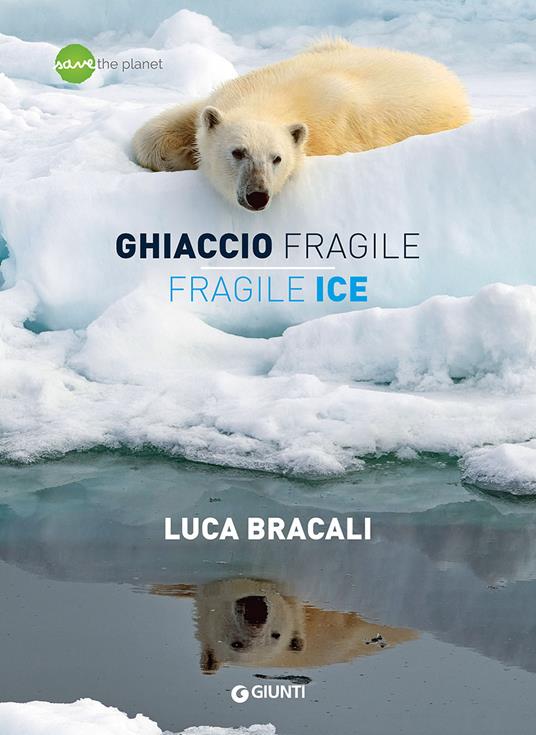 Ghiaccio fragile-Fragile ice. Ediz. bilingue - Luca Bracali - copertina