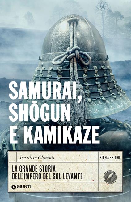 Samurai, shogun e kamikaze. La grande storia dell'impero del Sol Levante - Jonathan Clements,Luigi Sanvito - ebook