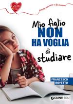 Mio figlio non ha voglia di studiare