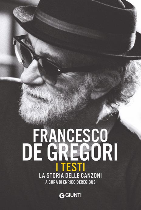 Francesco De Gregori. I testi. La storia delle canzoni - copertina