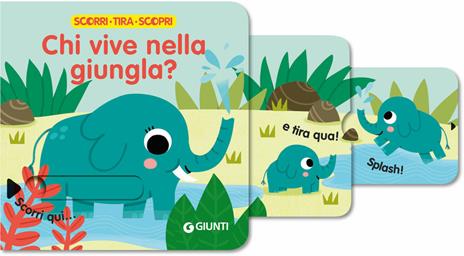 Chi vive nella giungla? Scorri, tira e scopri. Ediz. a colori - 2