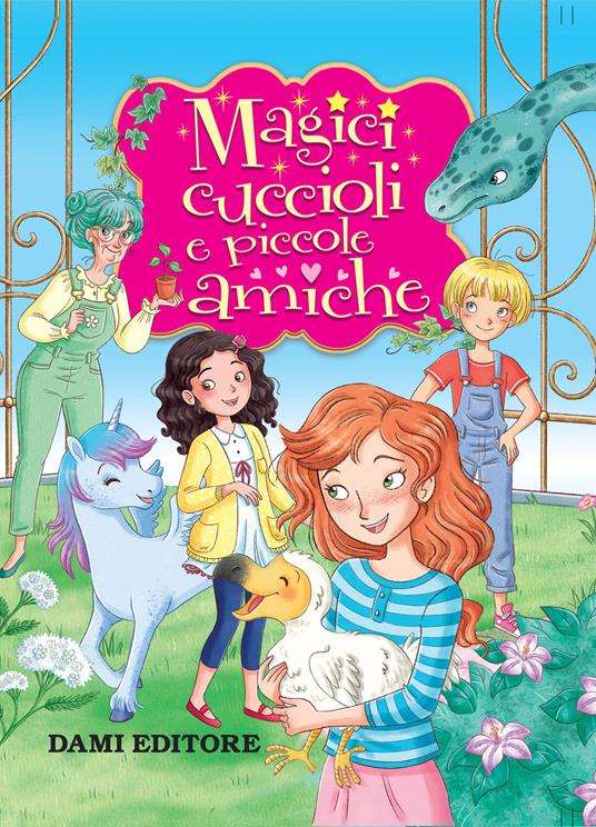 Magici cuccioli e piccole amiche - Rosalba Troiano,Roberta Tedeschi - ebook
