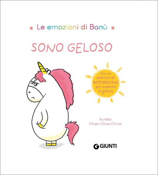 Sono geloso. Le emozioni di Banù. Ediz. a colori - Aurélie Chien Chow Chine - copertina