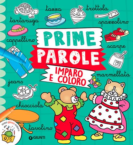 Prime parole. Imparo e coloro. Ediz. a colori - copertina