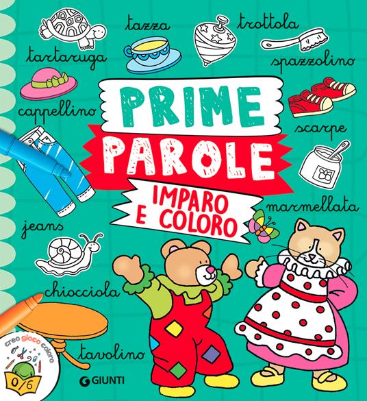 Prime parole. Imparo e coloro. Ediz. a colori - copertina