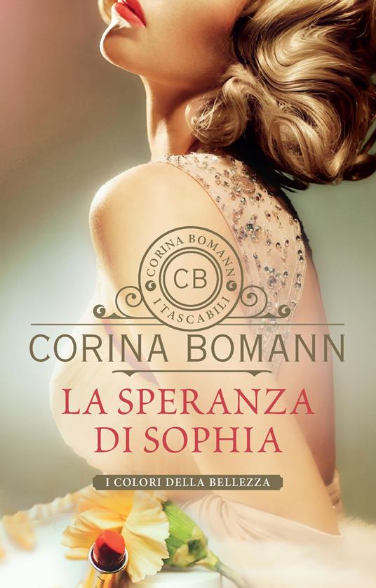 La speranza di Sophia. I colori della bellezza - Corina Bomann,Rachele Salerno - ebook