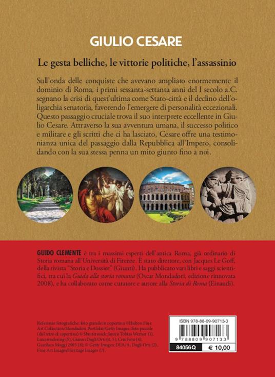 Giulio Cesare. Le gesta belliche, le vittorie politiche, l'assassinio - Guido Clemente - 6