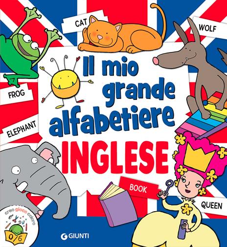 Il mio grande alfabetiere. Inglese. Ediz. a colori - copertina