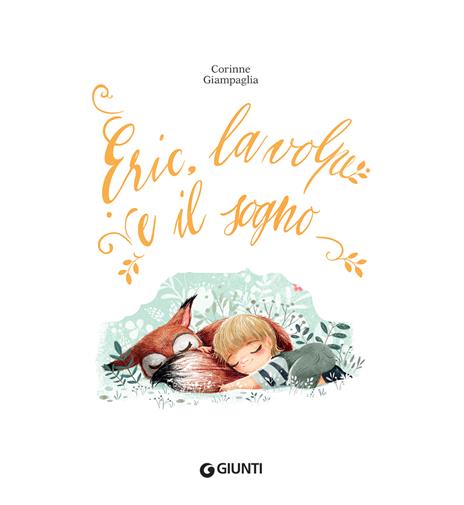 Eric, la volpe e il sogno. Ediz. a colori - Corinne Giampaglia - 3