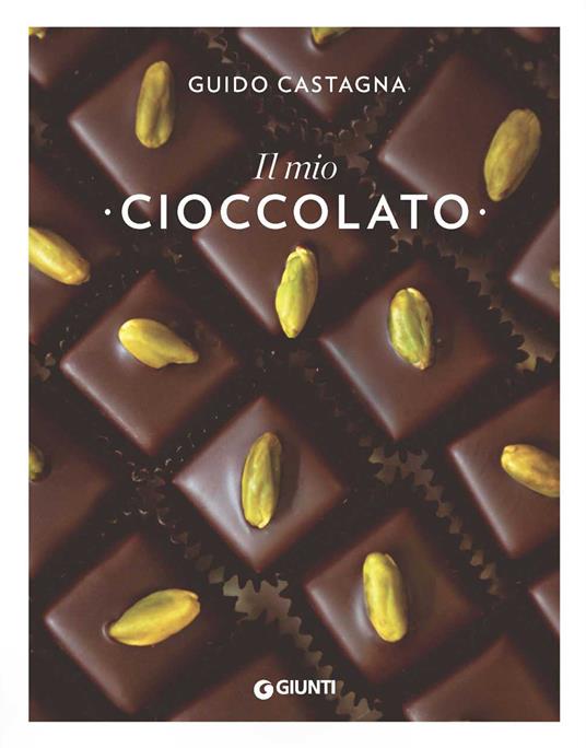 Il mio cioccolato - Guido Castagna - copertina