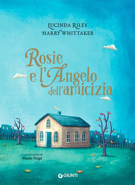 Rosie e l'angelo dell'amicizia. My angels. Ediz. a colori - Lucinda Riley,Harry Whittaker - 3