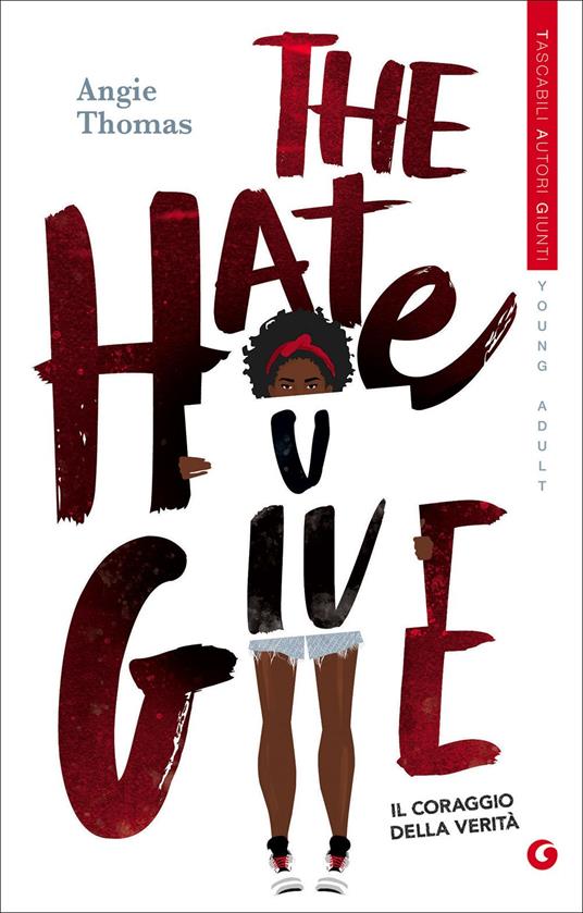 The hate U give. Il coraggio della verità - Angie Thomas - copertina