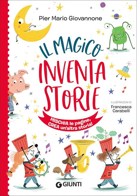 Il magico inventastorie. Ediz. a colori - Pier Mario Giovannone - copertina