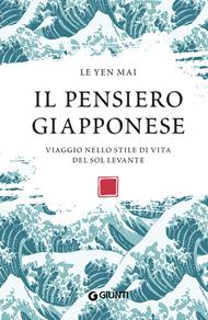 Il pensiero giapponese. Viaggio nello stile di vita del Sol Levante