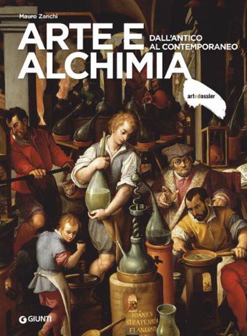 Arte e alchimia. Dall'antico al contemporaneo. Ediz. illustrata - Mauro Zanchi - copertina