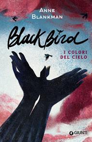 Blackbird. I colori del cielo