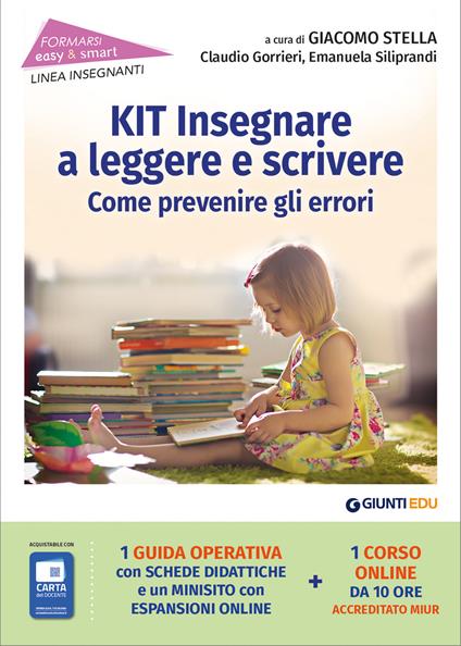 Kit insegnare a leggere e scrivere. Come prevenire gli errori - Claudio Gorrieri,Emanuela Siliprandi - copertina