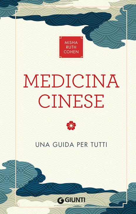Medicina cinese. Una guida per tutti - Ruth Misha Cohen - copertina