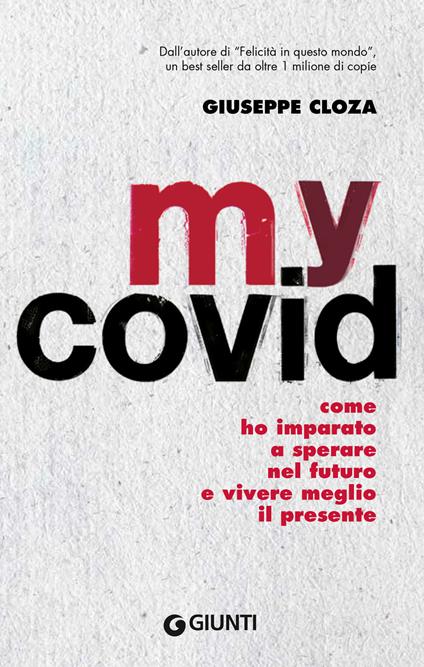 My Covid. Come ho imparato a sperare nel futuro e a vivere meglio il presente - Giuseppe Cloza - ebook