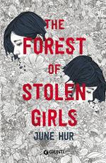 The forest of stolen girls. Ediz. italiana
