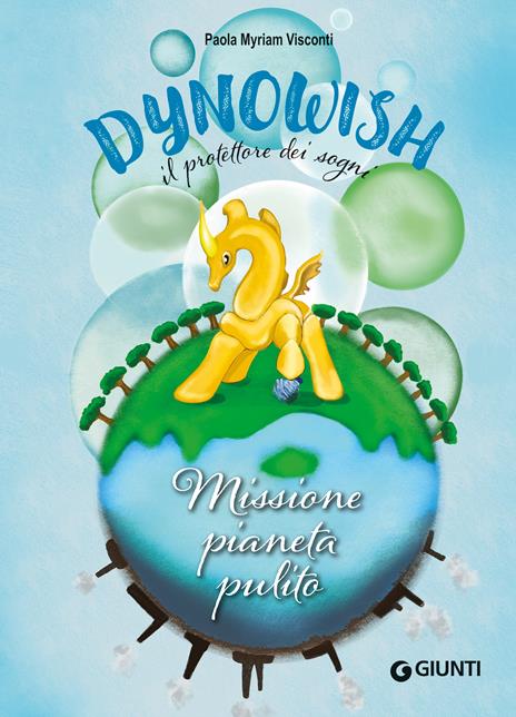Missione pianeta pulito. Dynowish. Ediz. a colori - Visconti Paola Myriam - copertina
