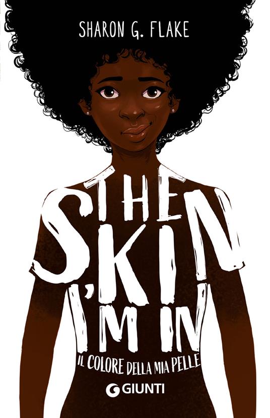 The skin I’m in. Il colore della mia pelle - Sharon G. Flake - copertina