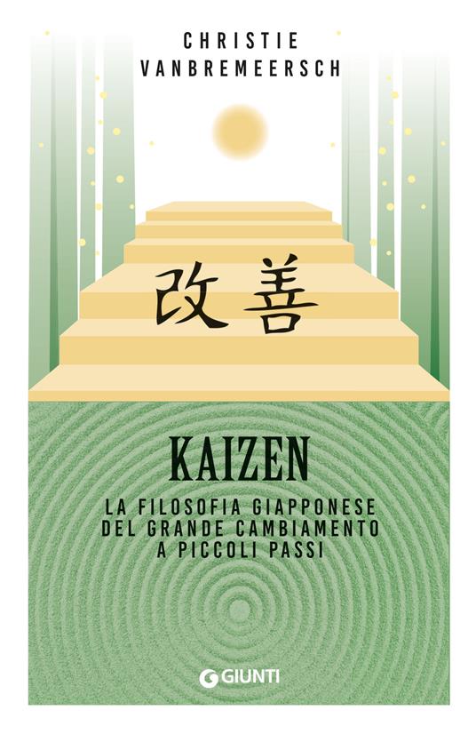 Kaizen. La filosofia giapponese del grande cambiamento a piccoli passi - Christie Vanbremeersch - copertina