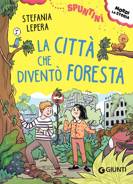 La città che diventò foresta - Stefania Lepera,Sara Menetti - ebook