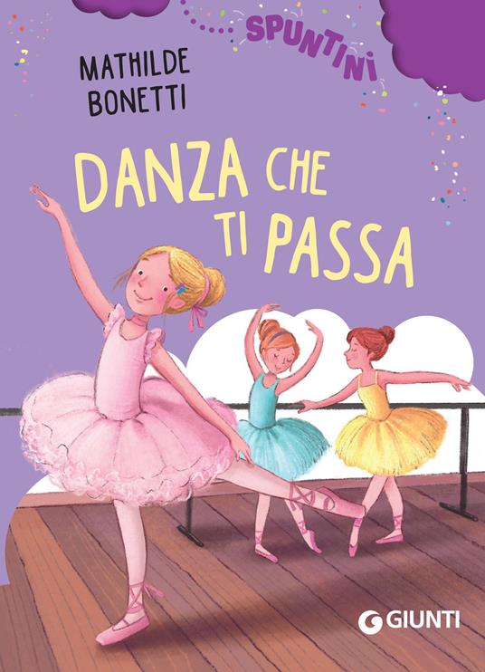 Danza che ti passa! - Mathilde Bonetti,Barbara Bongini - ebook