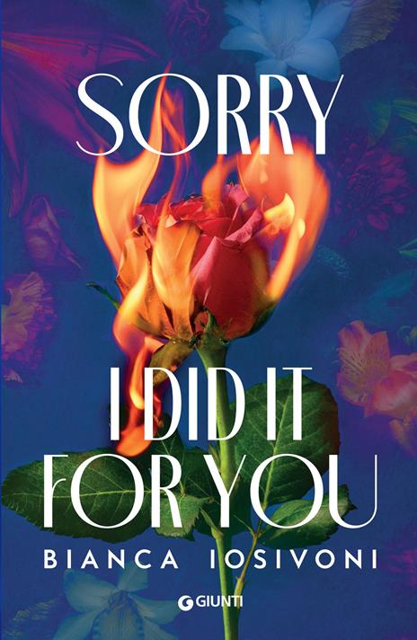 Sorry, I did it for you - Bianca Iosivoni - copertina