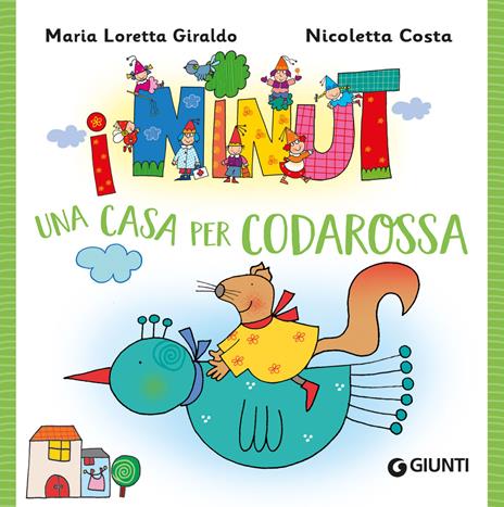 Una casa per Codarossa. I Ninut. Ediz. a colori - Maria Loretta Giraldo - copertina