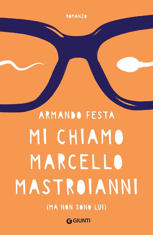 Mi chiamo Marcello Mastroianni (ma non sono lui) - Armando Festa - ebook