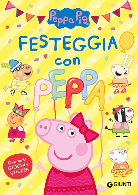Festeggia con Peppa. Peppa Pig. Con adesivi. Ediz. a colori - Giulia Del Col - copertina