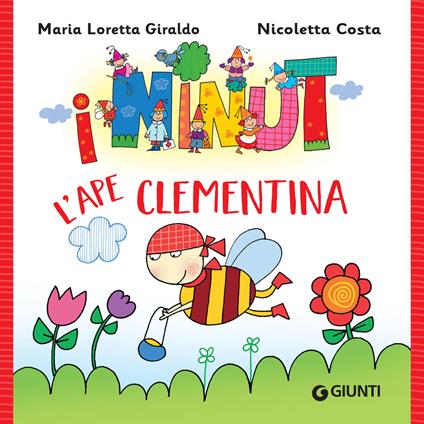 L' ape Clementina. I Ninut - Maria Loretta Giraldo,Nicoletta Costa - ebook
