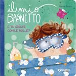 Il mio bagnetto. Ediz. illustrata