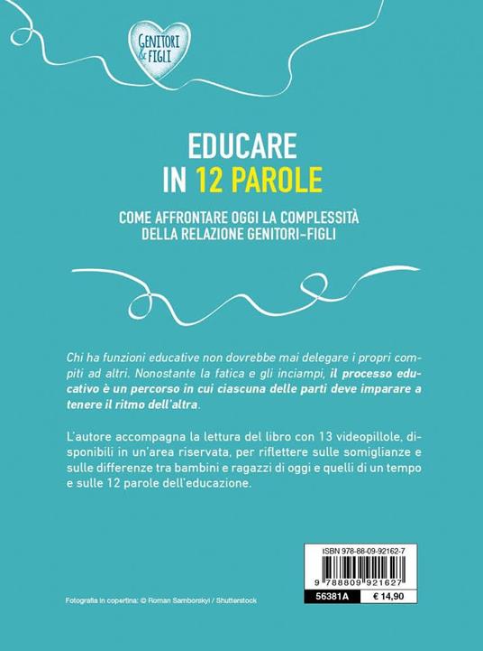 Educare in 12 parole. Come affrontare oggi la complessità della relazione genitori-figli. Con videopillole - Daniele Fedeli - 7