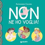Non ne ho voglia! Ediz. illustrata