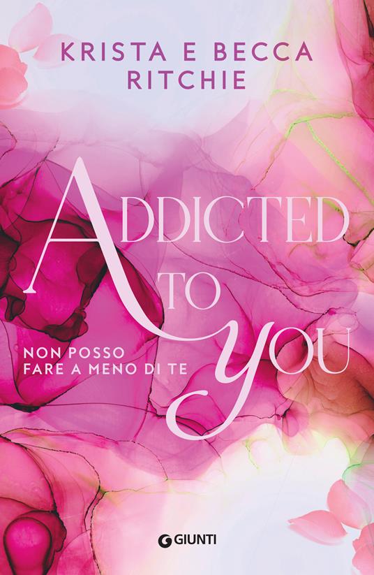 Addicted to you. Non posso fare a meno di te. Vol. 1 - Becca Ritchie,Krista Ritchie,Leonardo Taiuti - ebook