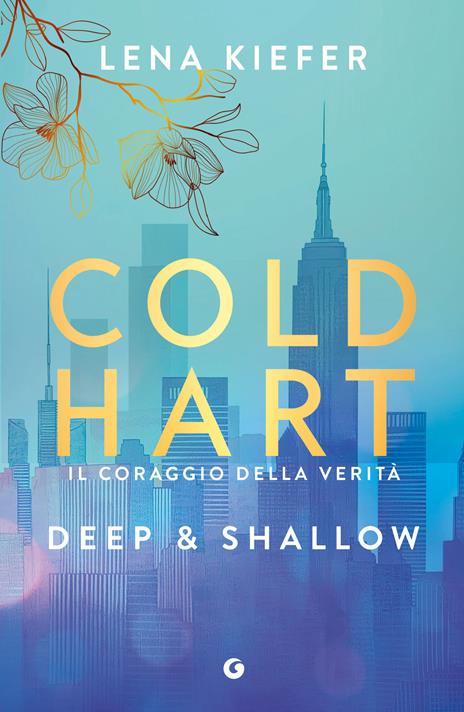 Deep & shallow. Il coraggio della verità. Coldhart. Vol. 2 - Lena Kiefer - copertina