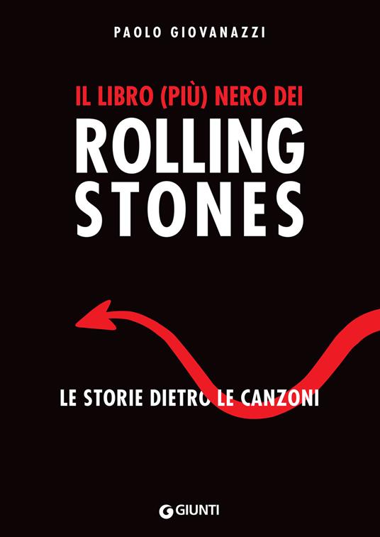 Il libro (più) nero dei Rolling Stones. Le storie dietro le canzoni - Paolo Giovanazzi,Franco Zanetti - ebook