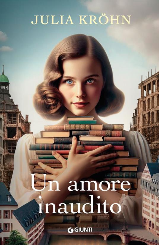Un amore inaudito. Le sorelle della libreria - Julia Kröhn - copertina