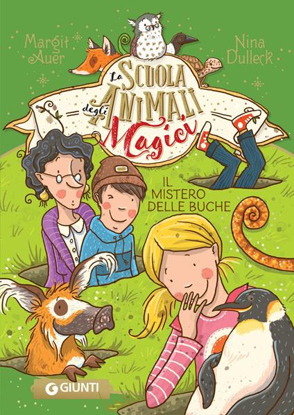 Il mistero delle buche. La scuola degli animali magici. Vol. 2 - Margit Auer,Nina Dulleck,Domenica Luciani - ebook