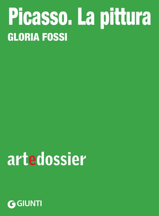 Picasso. La pittura. Ediz. illustrata - Gloria Fossi - ebook