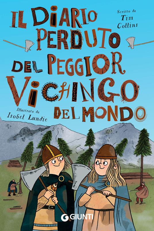 Il diario perduto del peggior vichingo del mondo - Tim Collins,Isobel Lundie,Marich Giulia - ebook